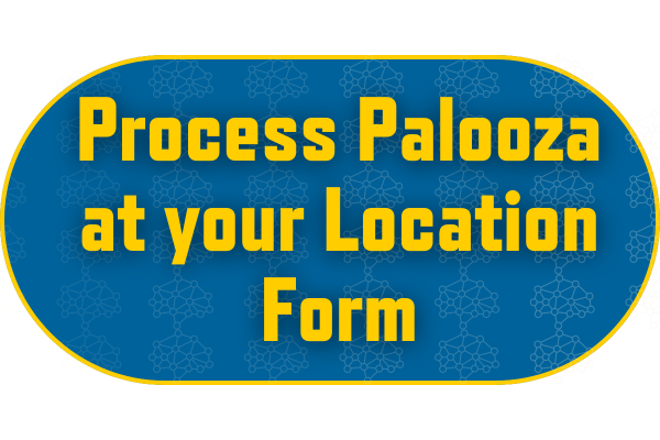 Process Palooza at your location form (button)